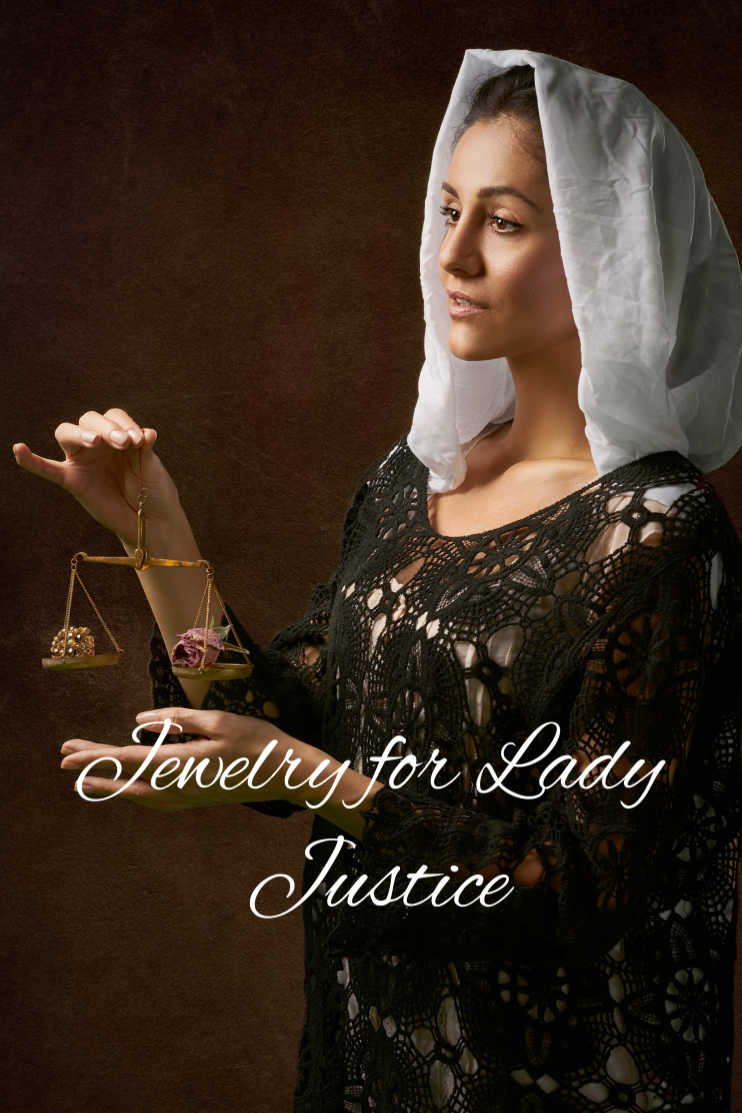Jewelry for Lady Justice